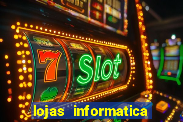 lojas informatica em recife